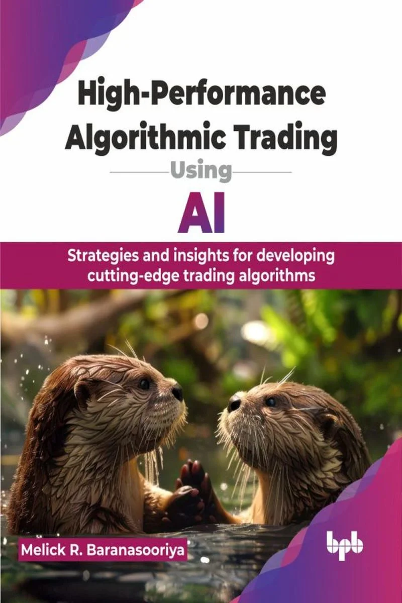 جلد معامله‌گری الگوریتمیِ پُرکاربرد با استفاده از هوش مصنوعی ۲۰۲۴  High-Performance Algorithmic Trading Using AI 2024