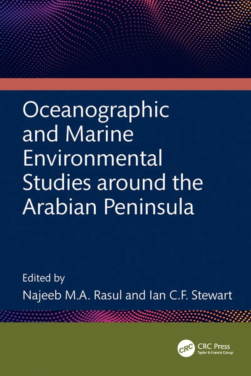 جلد مطالعات اقیانوس‌نگاری و زیست‌محیطی دریایی پیرامون شبه‌جزیره عربستان ۲۰۲۴  Oceanographic and Marine Environmental Studies around the Arabian Peninsula 2024