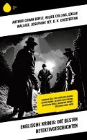 دانلود کتاب الکترونیکی Englische Krimis: Die besten Detektivgeschichten : Kriminalfälle von Sherlock Holmes, Father Brown, Detektiv Jack Tarling, Detektivin Gryce, Inspektor Chaney, Detektivin Dora Myrl - E-Book - PDF