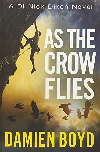جلد As the Crow Flies (DI Nick Dixon Crime, 1)