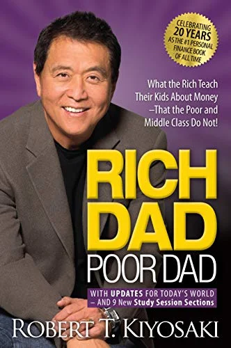 جلد Rich Dad Poor Dad: What the Rich Teach Their Kids About Money That the Poor and Middle Class Do Not!
