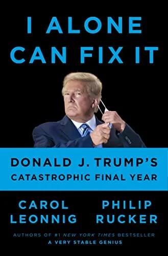 جلد I Alone Can Fix It: Donald J. Trump's Catastrophic Final Year