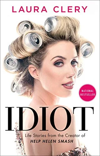 جلد Idiot: Life Stories from the Creator of Help Helen Smash