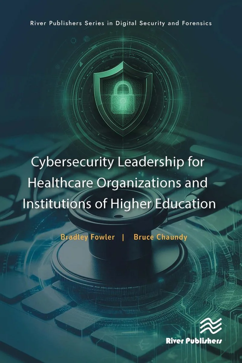 جلد رهبری امنیت سایبری برای سازمان‌های بهداشتی‌درمانی و مؤسسات آموزش عالی ۲۰۲۵  Cybersecurity Leadership for Healthcare Organizations and Institutions of Higher Education 2025