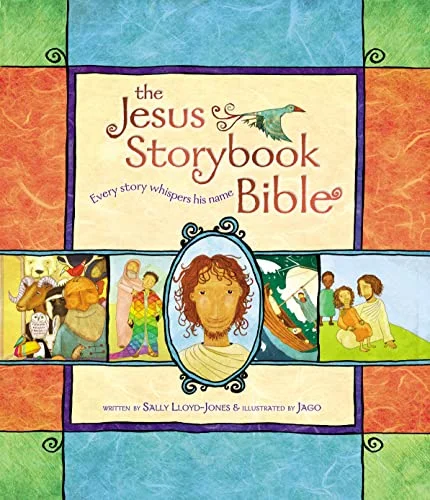 جلد The Jesus Storybook Bible: Every Story Whispers His Name