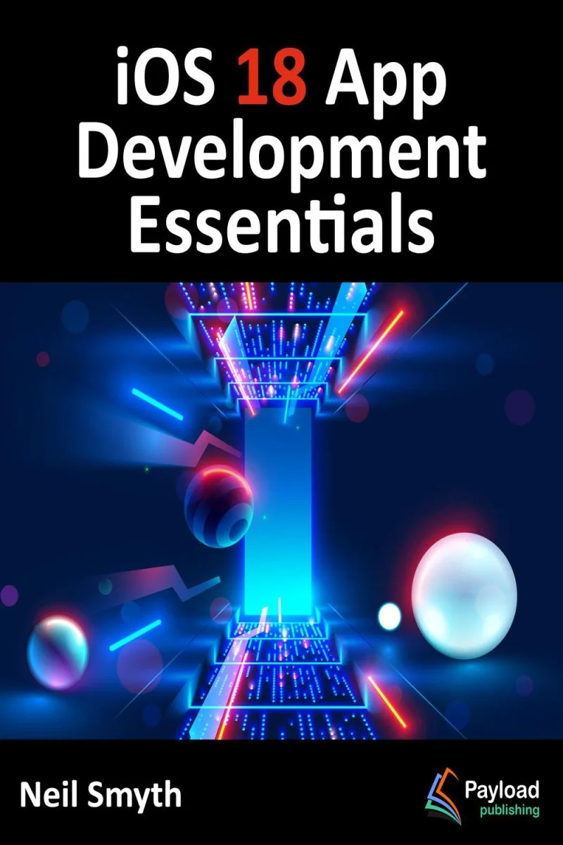 جلد اصول اساسی توسعه اپلیکیشن برای iOS 18 ۲۰۲۴  iOS 18 App Development Essentials 2024