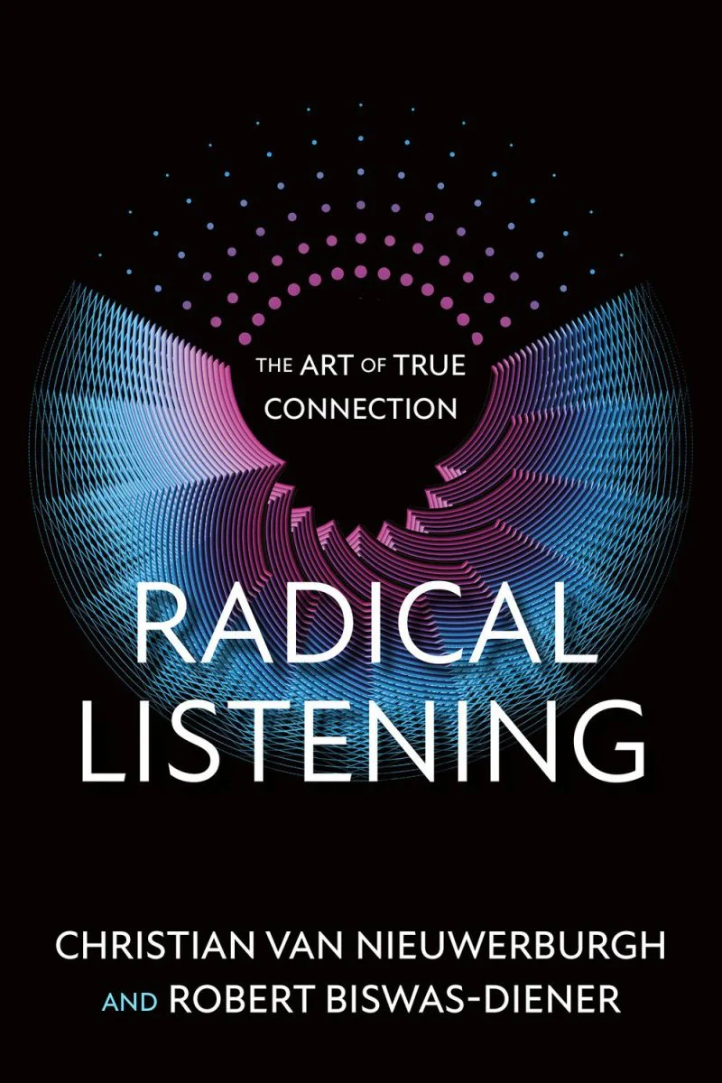جلد گوش دادن رادیکال: هنر ارتباط واقعی ۲۰۲۵  Radical Listening: The Art of True Connection 2025