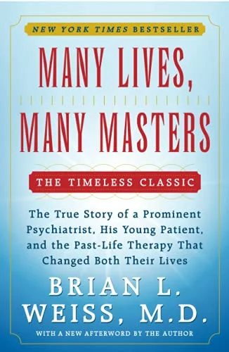 جلد Many Lives, Many Masters: The True Story of a Prominent Psychiatrist, His Young Patient, and the Past-Life Therapy That Changed Both Their Lives