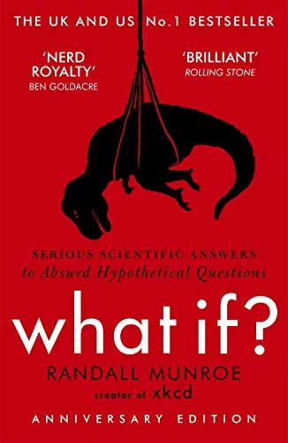 جلد What If?: Serious Scientific Answers to Absurd Hypothetical Questions