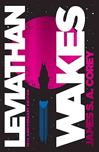 جلد Leviathan Wakes (10th Anniversary Edition): 10th Anniversary Edition (The Expanse, 1)