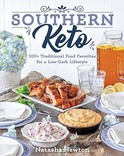جلد Southern Keto: 100+ Traditional Food Favorites for a Low-Carb Lifestyle