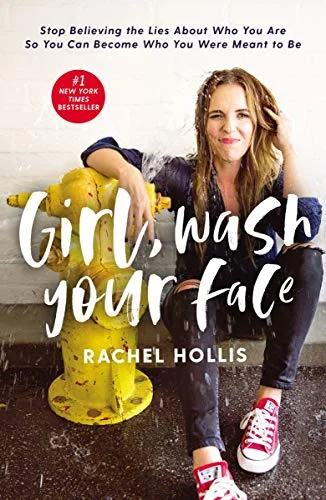 جلد Girl, Wash Your Face: Stop Believing the Lies About Who You Are So You Can Become Who You Were Meant to Be