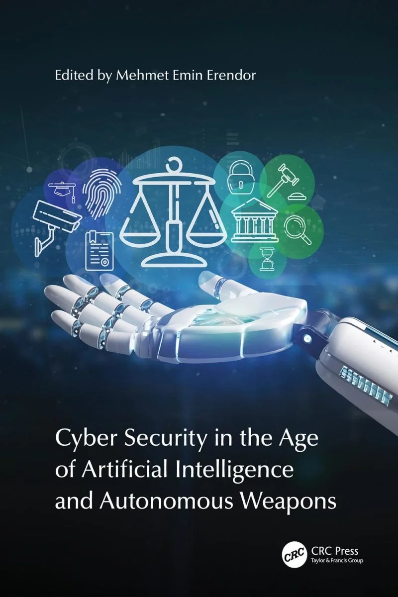 جلد امنیت سایبری در عصر هوش مصنوعی و سلاح‌های خودکار ۲۰۲۴  Cyber Security in the Age of Artificial Intelligence and Autonomous Weapons 2024