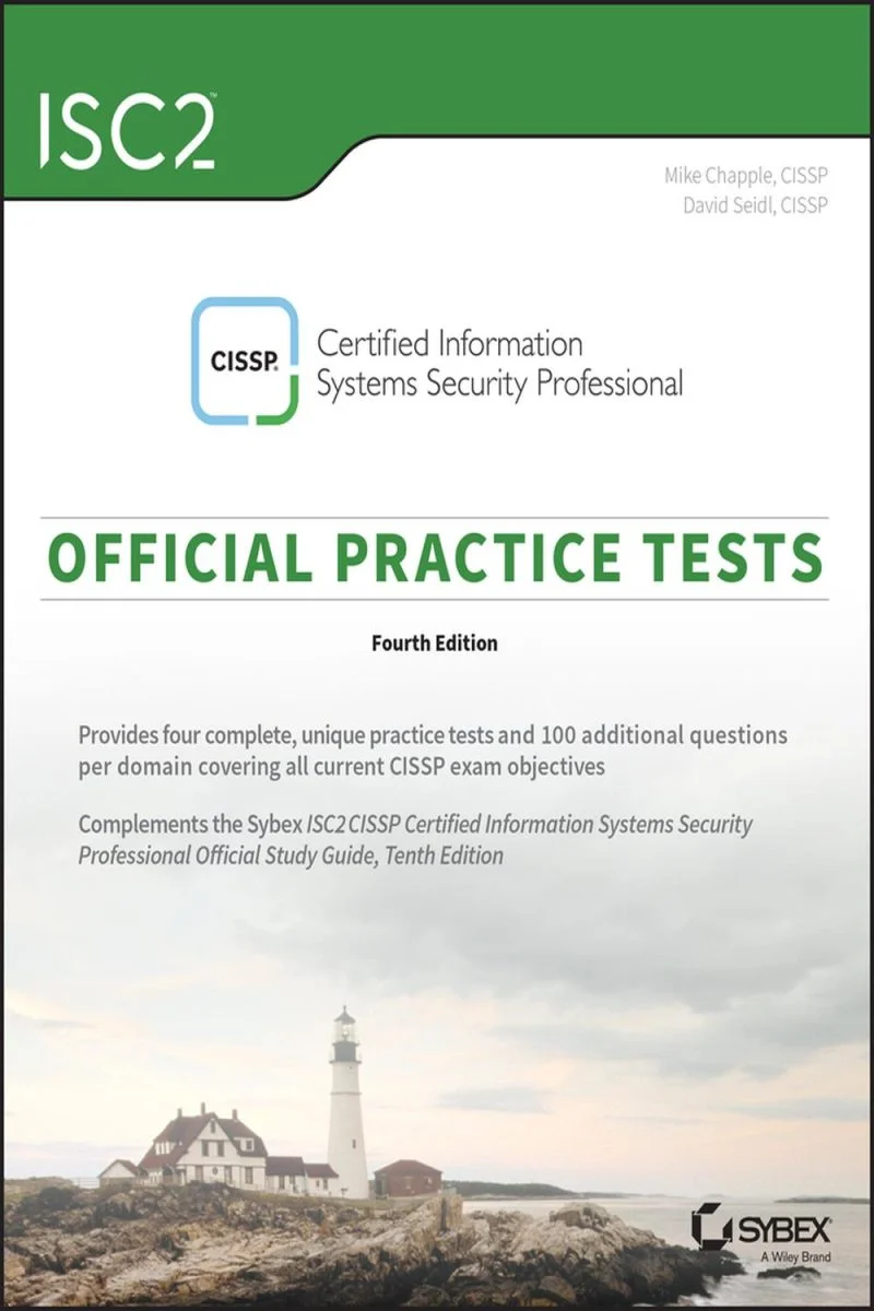 جلد آزمون‌های تمرینی رسمی ISC2 CISSP: متخصص امنیت سیستم‌های اطلاعاتی تاییدشده ۲۰۲۴  ISC2 CISSP Certified Information Systems Security Professional Official Practice Tests 2024