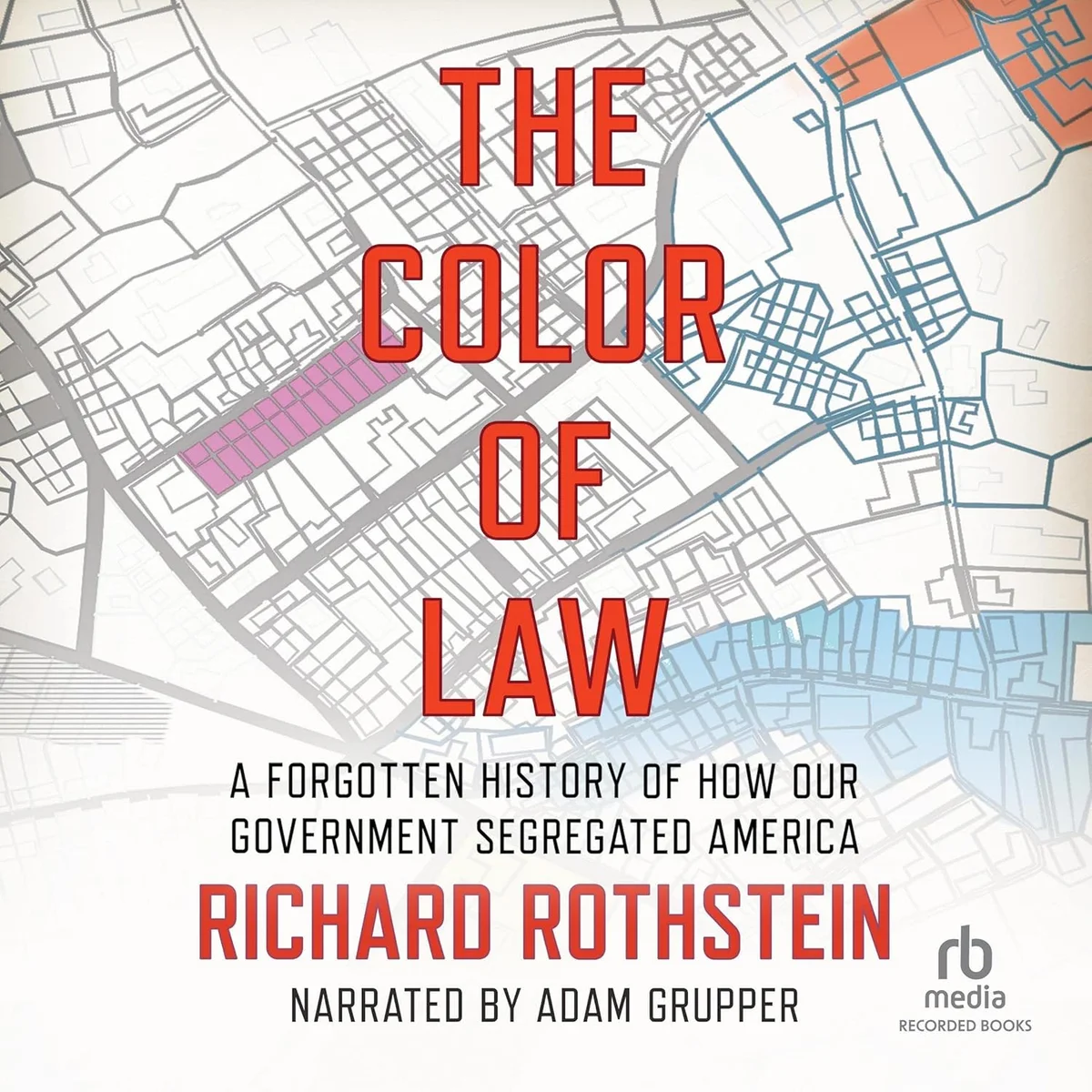 جلد The Color of Law: A Forgotten History of How Our Government Segregated America