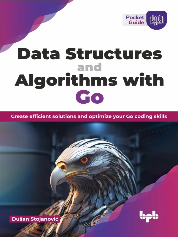 جلد ساختمان‌های داده و الگوریتم‌ها با Go ۲۰۲۴  Data Structures and Algorithms with Go 2024