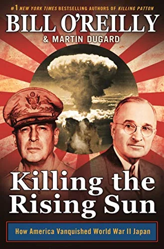 جلد Killing the Rising Sun: How America Vanquished World War II Japan (Bill O'Reilly's Killing Series)
