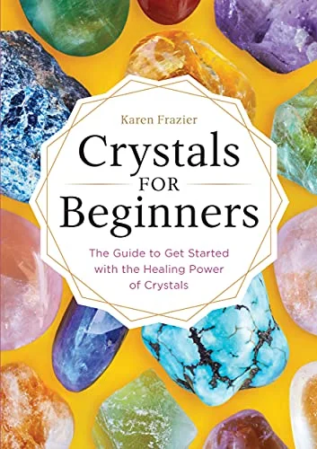 جلد Crystals for Beginners: The Guide to Get Started with the Healing Power of Crystals