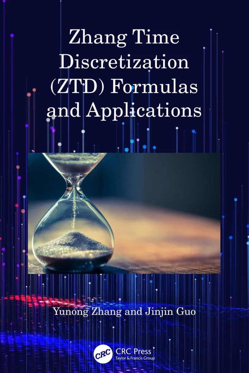 جلد فرمول‌ها و کاربردهای گسسته‌سازی زمانی ژانگ (ZTD) ۲۰۲۴  Zhang Time Discretization (ZTD) Formulas and Applications 2024