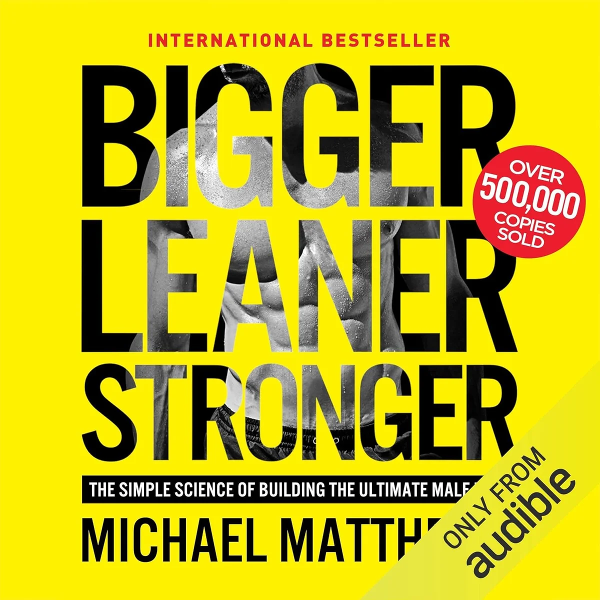 جلد Bigger Leaner Stronger: The Simple Science of Building the Ultimate Male Body