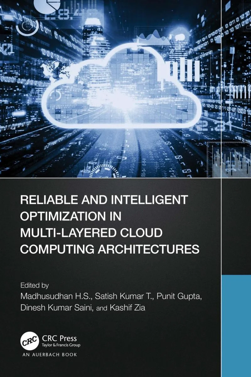 جلد بهینه‌سازی مطمئن و هوشمند در معماری‌های محاسبات ابری چندلایه ۲۰۲۴  Reliable and Intelligent Optimization in Multi-Layered Cloud Computing Architectures 2024