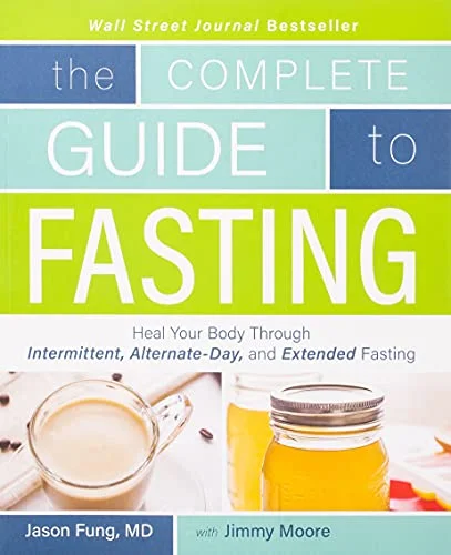 جلد The Complete Guide to Fasting: Heal Your Body Through Intermittent, Alternate-Day, and Extended Fasting