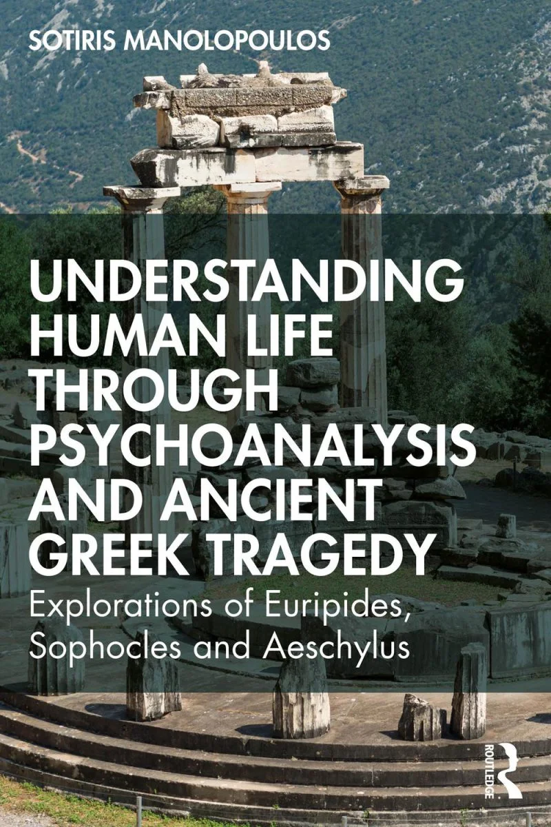 جلد درک زندگی انسانی از طریق روانکاوی و تراژدی یونان باستان ۲۰۲۴  Understanding Human Life through Psychoanalysis and Ancient Greek Tragedy 2024