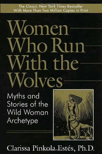 جلد Women Who Run with the Wolves: Myths and Stories of the Wild Woman Archetype