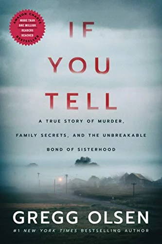 جلد If You Tell: A True Story of Murder, Family Secrets, and the Unbreakable Bond of Sisterhood