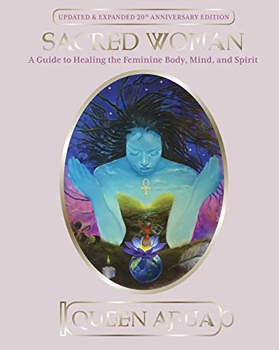 جلد Sacred Woman: A Guide to Healing the Feminine Body, Mind, and Spirit
