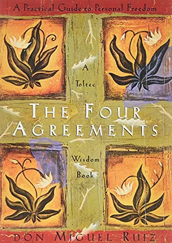 جلد The Four Agreements: A Practical Guide to Personal Freedom (A Toltec Wisdom Book)