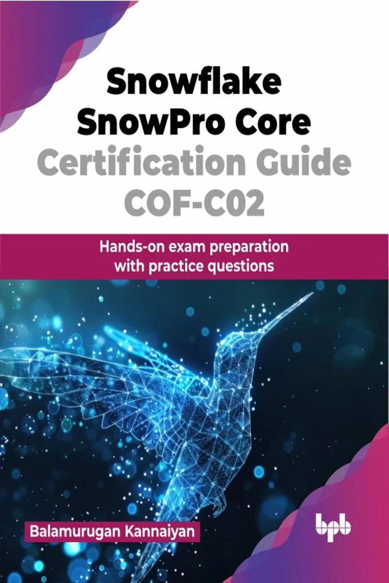 جلد راهنمای دریافت گواهینامه اسنوپرو کور Snowflake COF-C02 ۲۰۲۴  Snowflake SnowPro Core Certification Guide COF-C02 2024