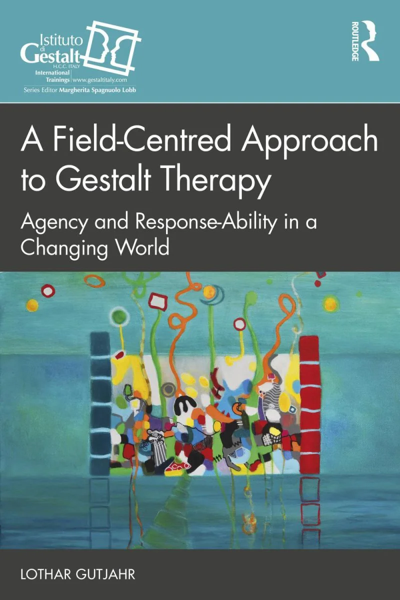 جلد رویکرد میدان‌محور به گشتالت‌درمانی ۲۰۲۴  A Field-Centred Approach to Gestalt Therapy 2024