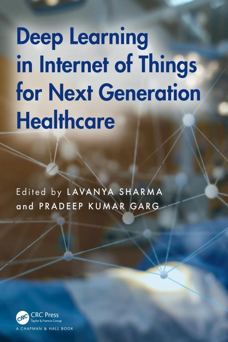 جلد یادگیری عمیق در اینترنت اشیا برای نسل بعدی مراقبت‌های بهداشتی ۲۰۲۴  Deep Learning in Internet of Things for Next Generation Healthcare 2024
