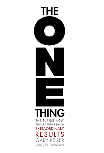 جلد The ONE Thing: The Surprisingly Simple Truth About Extraordinary Results