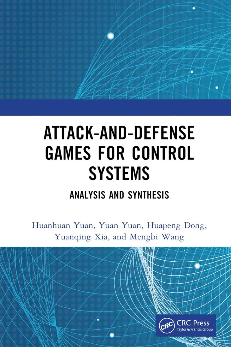 جلد بازی‌های حمله و دفاع برای سیستم‌های کنترل ۲۰۲۴  Attack-and-Defense Games for Control Systems 2024