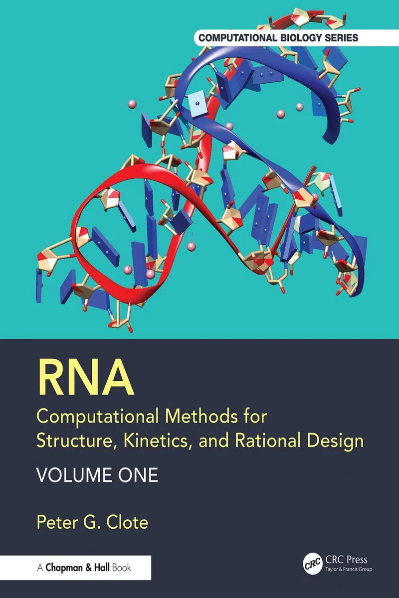جلد RNA: روش‌های محاسباتی برای ساختار، سینتیک و طراحی منطقی: جلد یک ۲۰۲۵  RNA: Computational Methods for Structure, Kinetics, and Rational Design: Volume One 2025