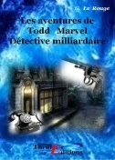 جلد Les aventures de Todd Marvel détective milliardaire - Livre I - E-Book - PDF
