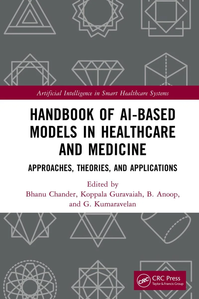 جلد راهنمای جامع مدل‌های مبتنی بر هوش مصنوعی در بهداشت و درمان و پزشکی ۲۰۲۴  Handbook of AI-Based Models in Healthcare and Medicine 2024