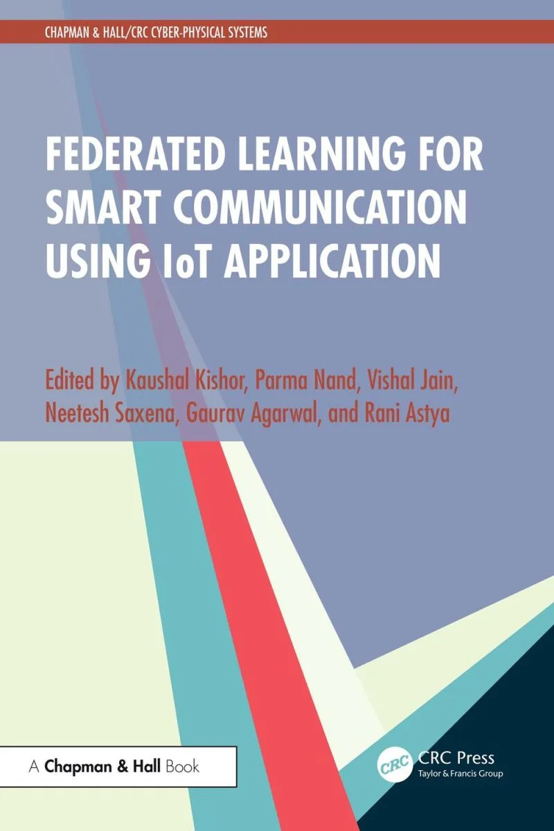 جلد یادگیری فدرال برای ارتباطات هوشمند با استفاده از کاربردهای اینترنت اشیا ۲۰۲۴  Federated Learning for Smart Communication using IoT Application 2024