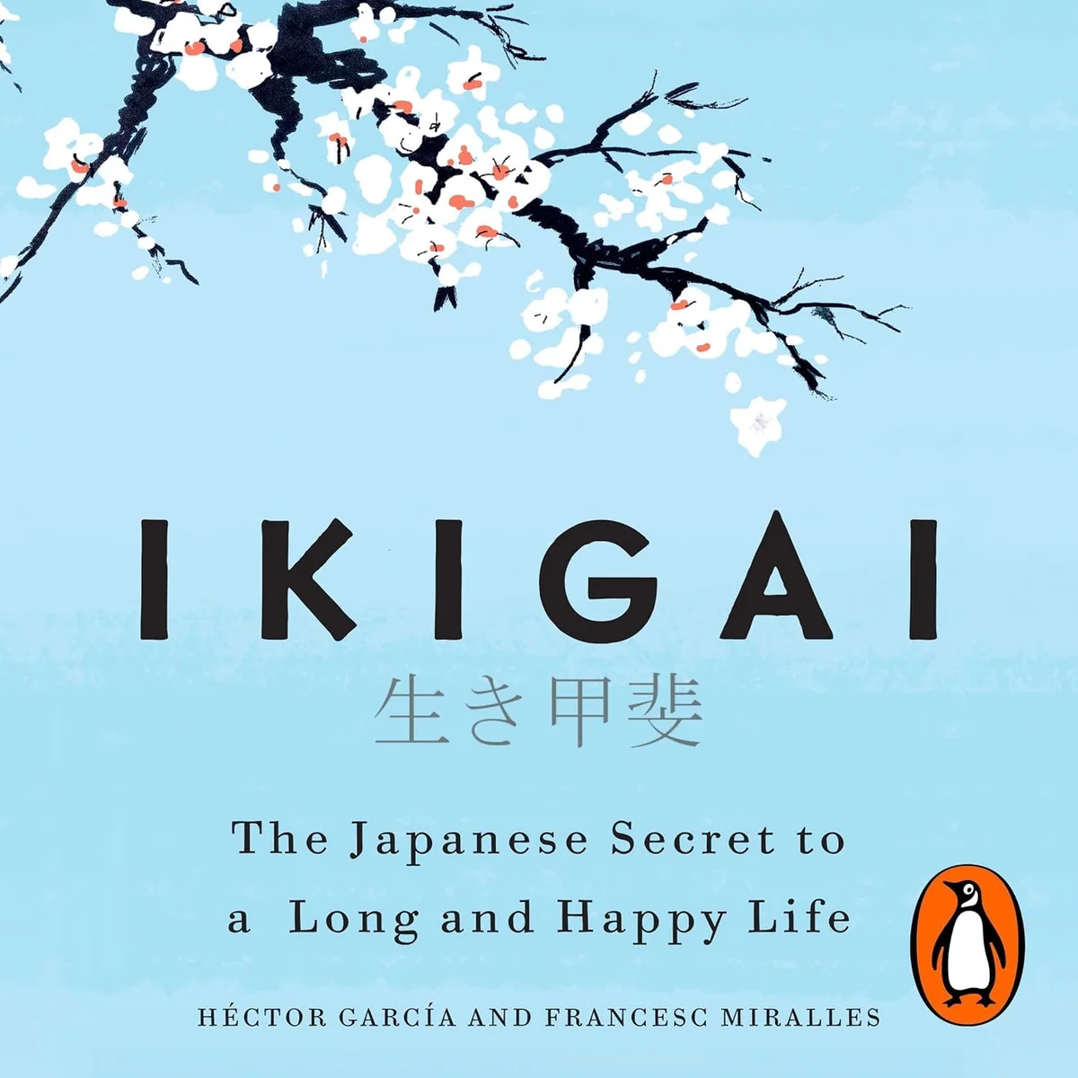 جلد Ikigai: The Japanese Secret to a Long and Happy Life