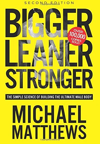 جلد Bigger Leaner Stronger: The Simple Science of Building the Ultimate Male Body