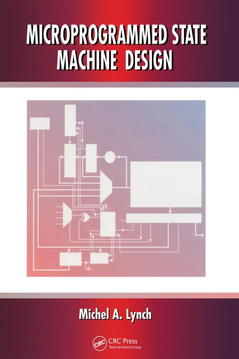 جلد طراحی ماشین حالت میکروبرنامه‌ریزی‌شده ۲۰۲۴  Microprogrammed State Machine Design 2024