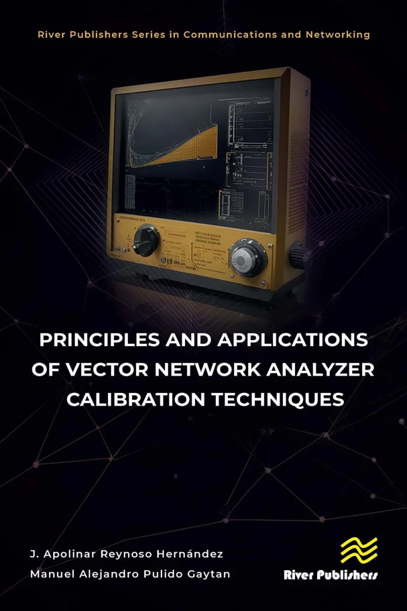 جلد اصول و کاربردهای روش‌های کالیبراسیون تحلیل‌گر شبکه‌های برداری ۲۰۲۴  Principles and Applications of Vector Network Analyzer Calibration Techniques 2024