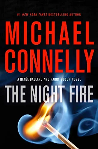 جلد The Night Fire (A Renée Ballard and Harry Bosch Novel, 22)