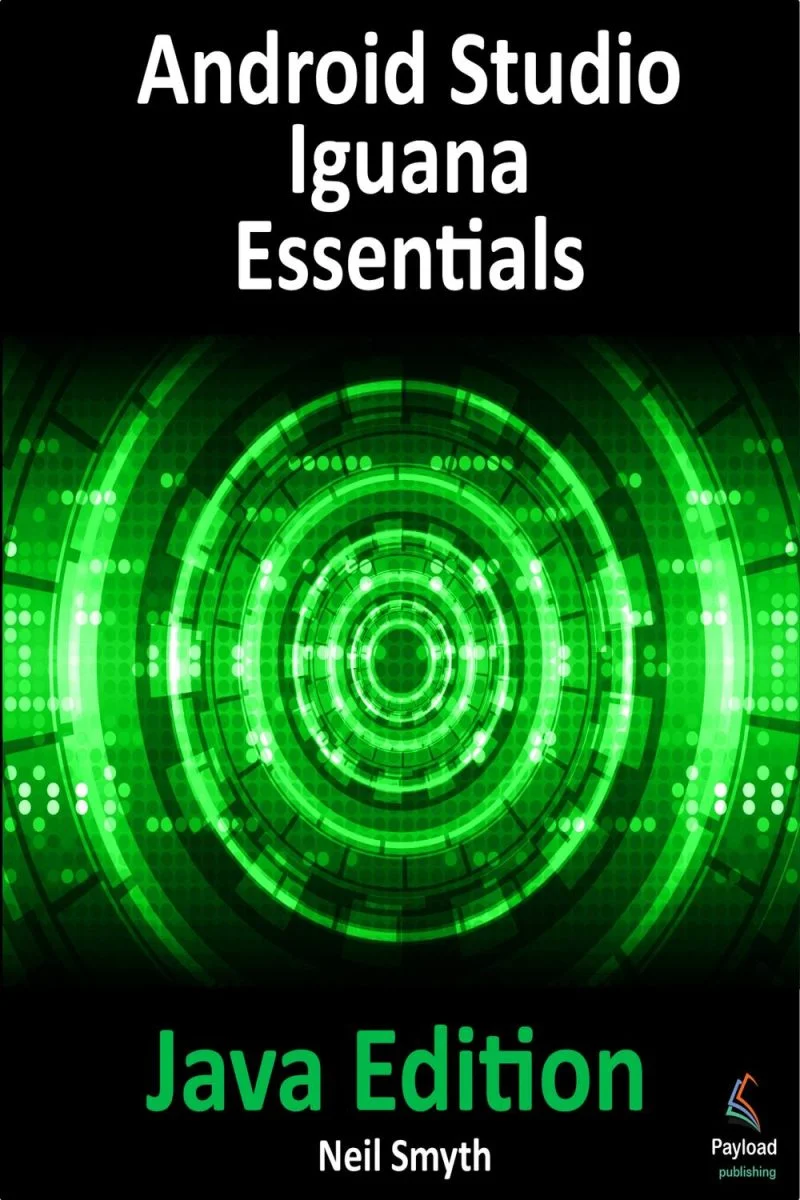 جلد اصول استودیوی اندروید ایگوانا – ویرایش جاوا ۲۰۲۴  Android Studio Iguana Essentials – Java Edition 2024
