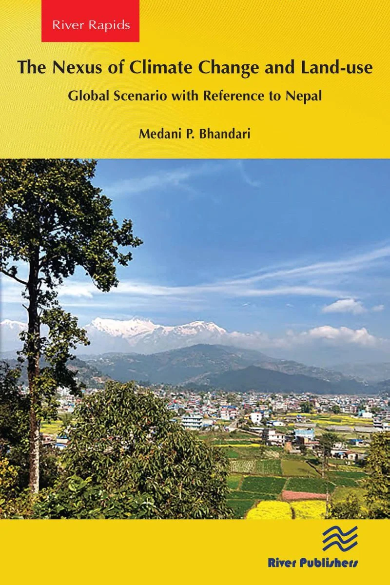 جلد پیوند تغییرات آب و هوایی و کاربری اراضی: سناریوی جهانی با اشاره به نپال ۲۰۲۴  The Nexus of Climate Change and Land-use – Global Scenario with Reference to Nepal 2024