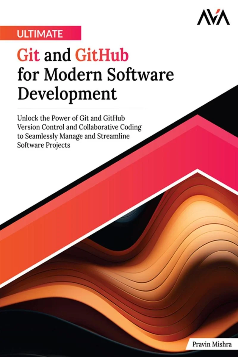 جلد گیت و گیت‌هاب نهایی برای توسعه نرم‌افزار مدرن ۲۰۲۴  Ultimate Git and GitHub for Modern Software Development 2024