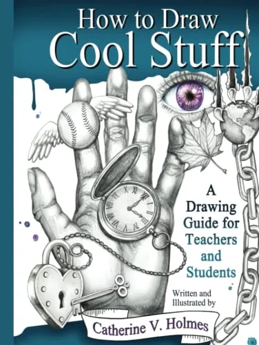 جلد How to Draw Cool Stuff: A Drawing Guide for Teachers and Students