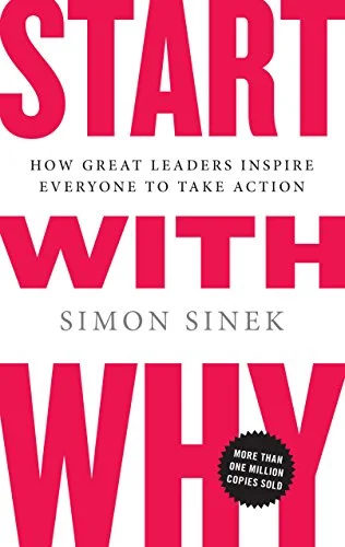 جلد Start with Why: How Great Leaders Inspire Everyone to Take Action